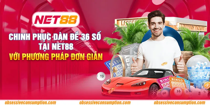 Chinh Phục dàn đề 36 số tại Net88 với phương pháp đơn giản