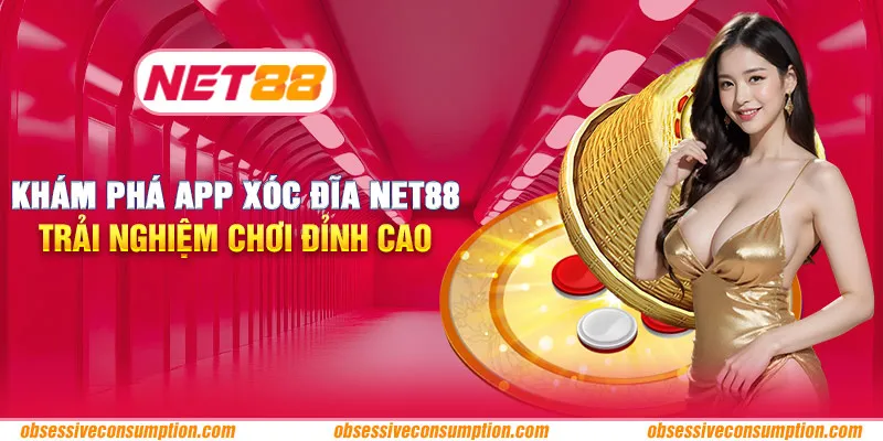 Khám phá app xóc đĩa Net88: Trải nghiệm chơi đỉnh cao