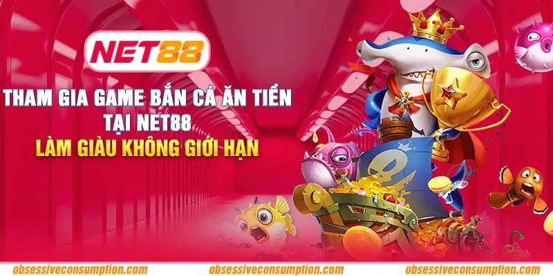 Tham gia game bắn cá ăn tiền tại Net88 - Làm giàu không giới hạn