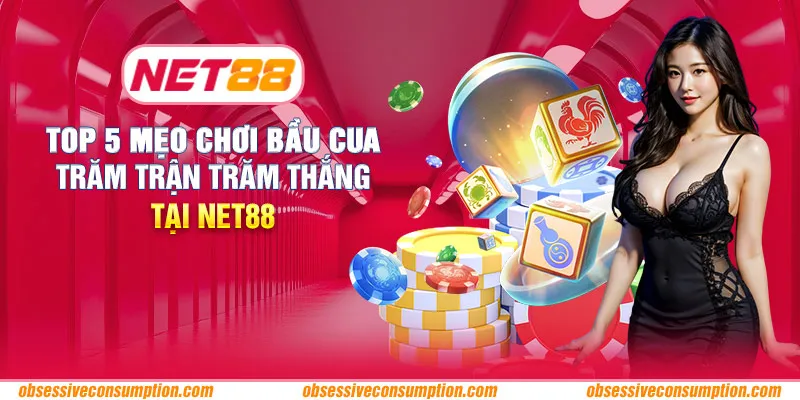 Top 5 mẹo chơi bầu cua trăm trận trăm thắng tại Net88