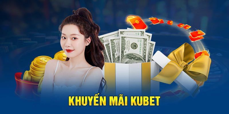 khuyến mãi Kubet